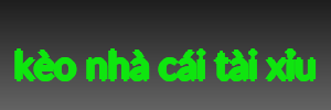 kèo nhà cái tài xỉu